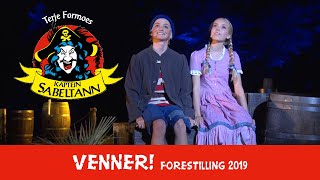 VENNER Kaptein Sabeltannforestilling 2019 [upl. by Martinelli]