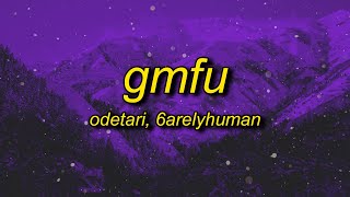 ODETARI  GMFU w 6arelyhuman Lyrics [upl. by Alexandre901]