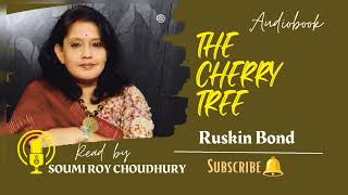 The Cherry Tree by Ruskin Bond story audiobook audio audiostory [upl. by Kciredec]