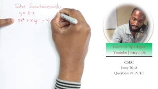 CSEC MATHS PAST PAPERS  Simultaneous Equations Linear and nonlinear [upl. by Nies]