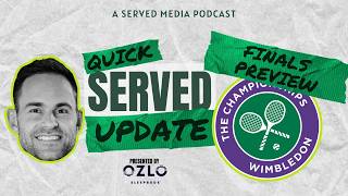 QUICK SERVED WIMBLEDON DAY 12  FINALS PREVIEW [upl. by Akemat405]