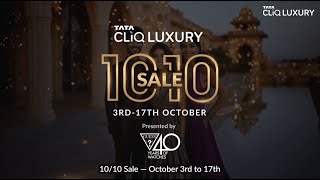 Tata CLiQ Luxurys 1010 Sale Begins Soon  Wish list Now [upl. by Alburg]