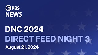 WATCH LIVE 2024 Democratic National Convention Night 3  Direct feed [upl. by Ahsiuqat413]