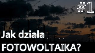 Jak działa fotowoltaika 1 PVpl [upl. by Egief]