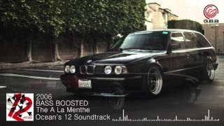 Oceans 12 Soundtrack  The A La Menthe BASS BOOSTED [upl. by Aneez]