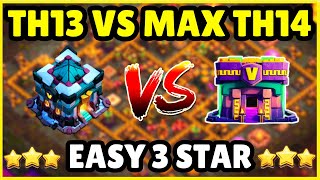 Th13 Vs Max Th14 Easy 3 Star  Th13 Attack Strategy Against Th14  How To 3 Star Th13 Vs TH14  Coc [upl. by Hirsch]