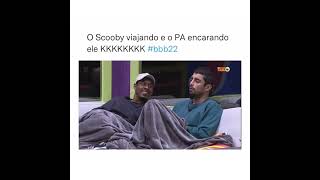 O Scooby Viajando e o PA Encarando MEME BBB 22 [upl. by Atiekan]