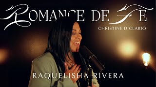 Christine D’Clario  Romance de Fe Cover  Raquelisha Rivera [upl. by Otirecul]