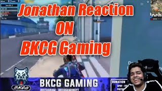 JONATHAN REACTION ON BKCG GAMING  Best Caster In India🤣🤣🤣BKCG Gaming JONATHAN [upl. by Dleifniw]