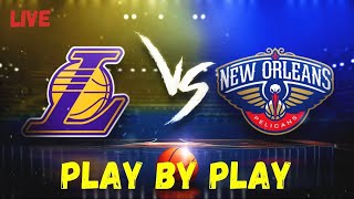 Lakers vs Pelicans Play By Play LIVE [upl. by Oilut]