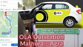 OLA OUTSTATION EXPERIENCE  Mathura to Agra  Practical Review [upl. by Malamud]