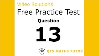 Numeracy skills test practice questions Test 1 – Q13 QTS Maths Tutor [upl. by Paulson321]