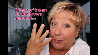 Vier M2Brow Tester gesucht bitte bewirb Dich bei makeupcoach [upl. by Assennav]