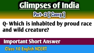 Which is inhabited by proud race and wild animals Glimses of India Class10 English Question Answer [upl. by Lietman]