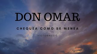 Don Omar  Chequea como se menea LETRA [upl. by Woolley]