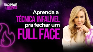 Aprenda a técnica infalível para fechar um Full Face [upl. by Rizzi]