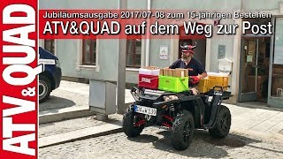 Jubiläumsausgabe zum 15jährigen Bestehen ATVampQUAD 20170708 auf dem Weg zur Post [upl. by Anahgem222]