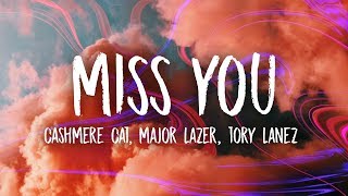 Cashmere Cat Major Lazer Tory Lanez  Miss You Lyrics [upl. by Jacquelynn]