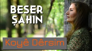 Beser Şahin  Koyê Dêrsim [upl. by Eniamrahs]