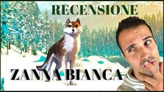 RECENSIONE  quotZanna Biancaquot 2018 [upl. by Arahahs931]