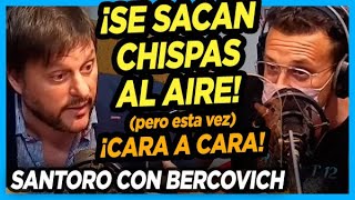 💥 MIREN EL ACALORADO DEBATE CARA A CARA entre SANTORO y BERCOVICH en los estudios de Radio con vos [upl. by Sorvats621]