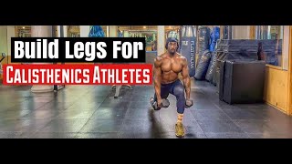 Build Bigger Legs For Calisthenics Athletes [upl. by Alleris]