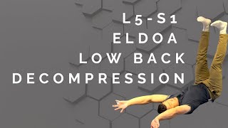 L5S1 ELDOA  Lower Back Decompression for Pain Disc Herniations and Disc Degeneration [upl. by Ahseyt]