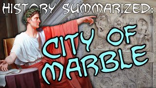 History Summarized Augustus City of Marble [upl. by Etteoj]