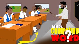 What is a Compound Word  Back to School Wahala [upl. by Hynes529]