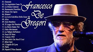 Francesco De Gregori  Francesco De Gregori Greatest Hits 2018 [upl. by Iralav830]