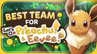 Best Team for Lets Go PikachuEevee [upl. by Nosle]