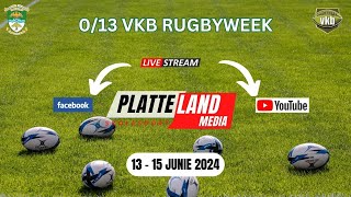 O13 VKB Rugbyweek uitsending  13 Junie 2024  6 Wedstryde [upl. by Liauqram]