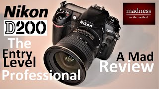 Nikon D200 A Mad Review [upl. by Attikram]