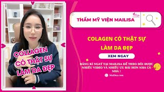 Collagen Có Thật Sự Làm Da Đẹp [upl. by Woodie]