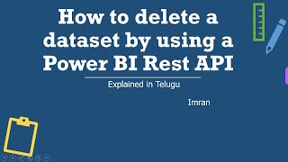 How to delete a dataset by using Power BI Rest API call  Explained in Telugu  Power BI Telugu [upl. by Eeryk]