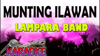 Munting ilawan By LAMPARA BAND Karaoke Version [upl. by Leirbma692]