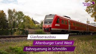 Thüringer Netkom Bahnquerung in Schmölln für schnelles Internet [upl. by Bilbe]