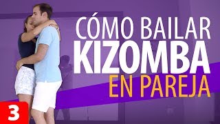 CÓMO BAILAR KIZOMBA EN PAREJA 💃🕺 Aprender a Bailar Kizomba – Kizomba para Principiantes 3 [upl. by Notlimah]