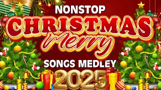 Merry Christmas Nonstop🎄🔔Best Non Stop Christmas Songs Medley 2025🎅 Best Christmas Songs Of All Time [upl. by Towland]