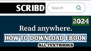 How To Download Ebooks  Textbooks From SCRIBD 2024 update [upl. by Sivet]