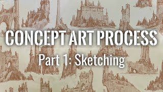 Concept Art Process  Part 1 Sketching [upl. by Merilyn]