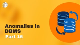 Anomalies in DBMS  Anomalies in Database insert delete update anomalies in dbms  MS SQL Part 16 [upl. by Pirnot]