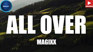 MAGIXX  ALL OVER LYRICS VIDEO [upl. by Augustine717]