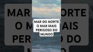 MAR DO NORTE O MAR MAIS PERIGOSO DO MUNDO viralvideo video shorts shortsviral viralshorts [upl. by Franciskus862]