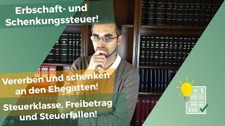 Erbschaft und Schenkung an den Ehegatten [upl. by Mohsen]