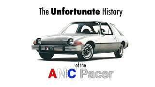 The Unfortunate History of the AMC Pacer  Documentary Film [upl. by Yila593]