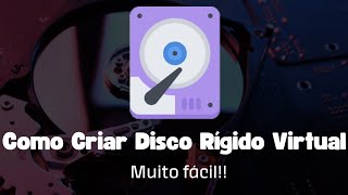 FácilComo Criar DISCO RÍGIDO VIRTUAL No Windows 8811011 [upl. by Clark]