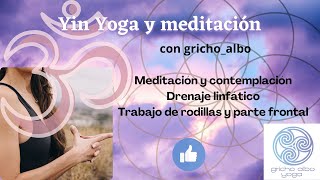 Yin Yoga Contemplacion y Drenaje linfático [upl. by Aicats]