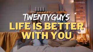 Life is better with you  TwentyGuys Official Music Video EDM  Dance  Electronic Music Family [upl. by Edwine]