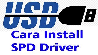 Cara Mudah Install Driver SPD Spreadtrum Solved Tested 100 [upl. by Quinta]